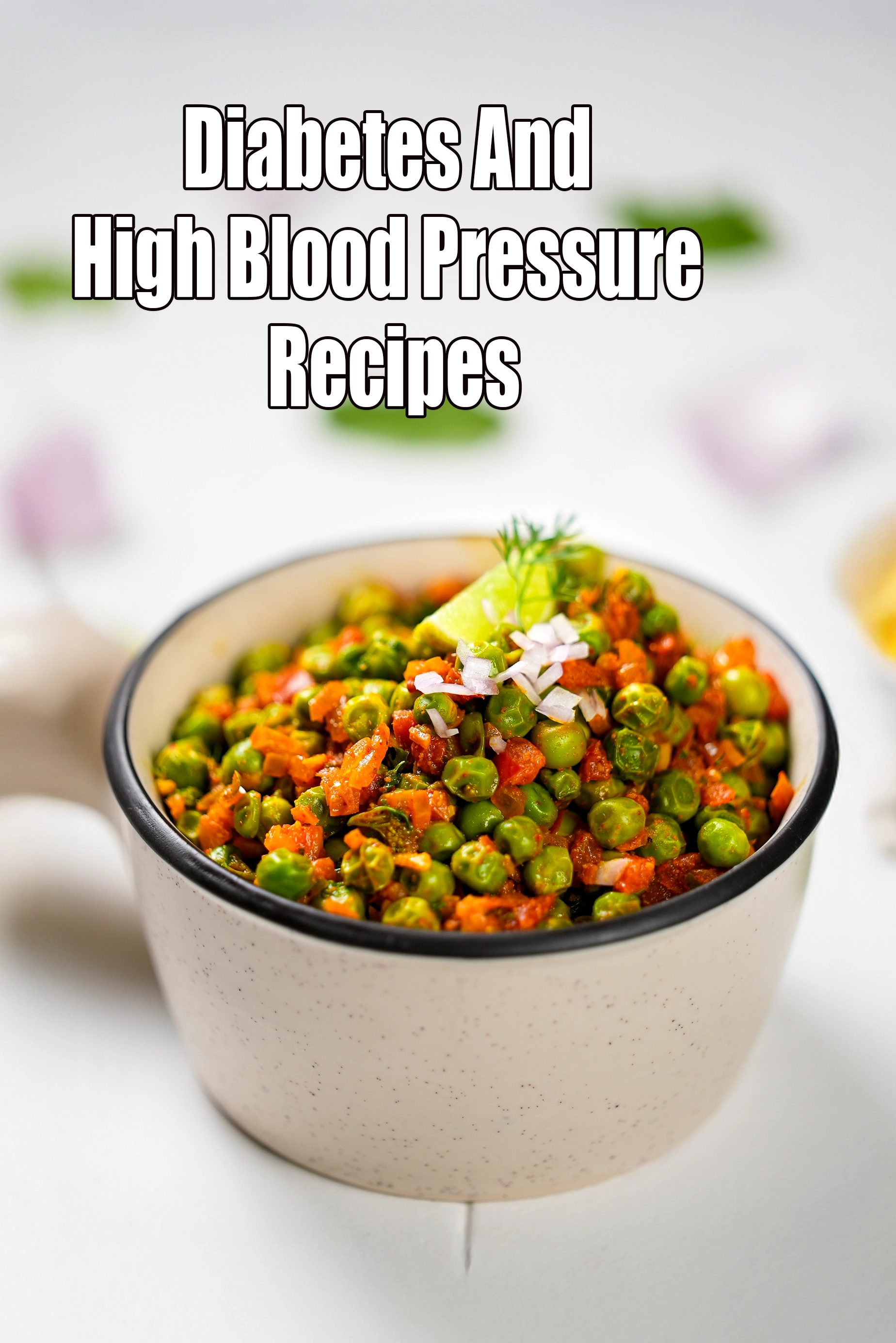 Diabetes and High Blood Pressure Recipes, Diet