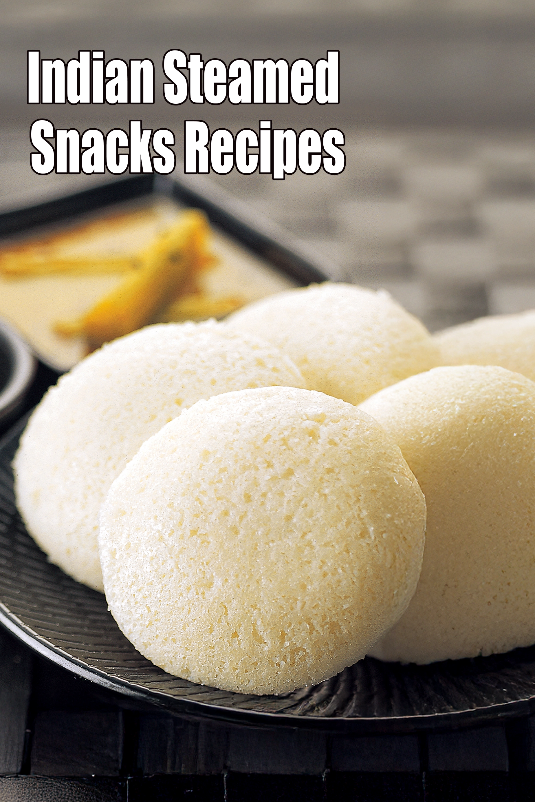 Indian Steamed Snacks