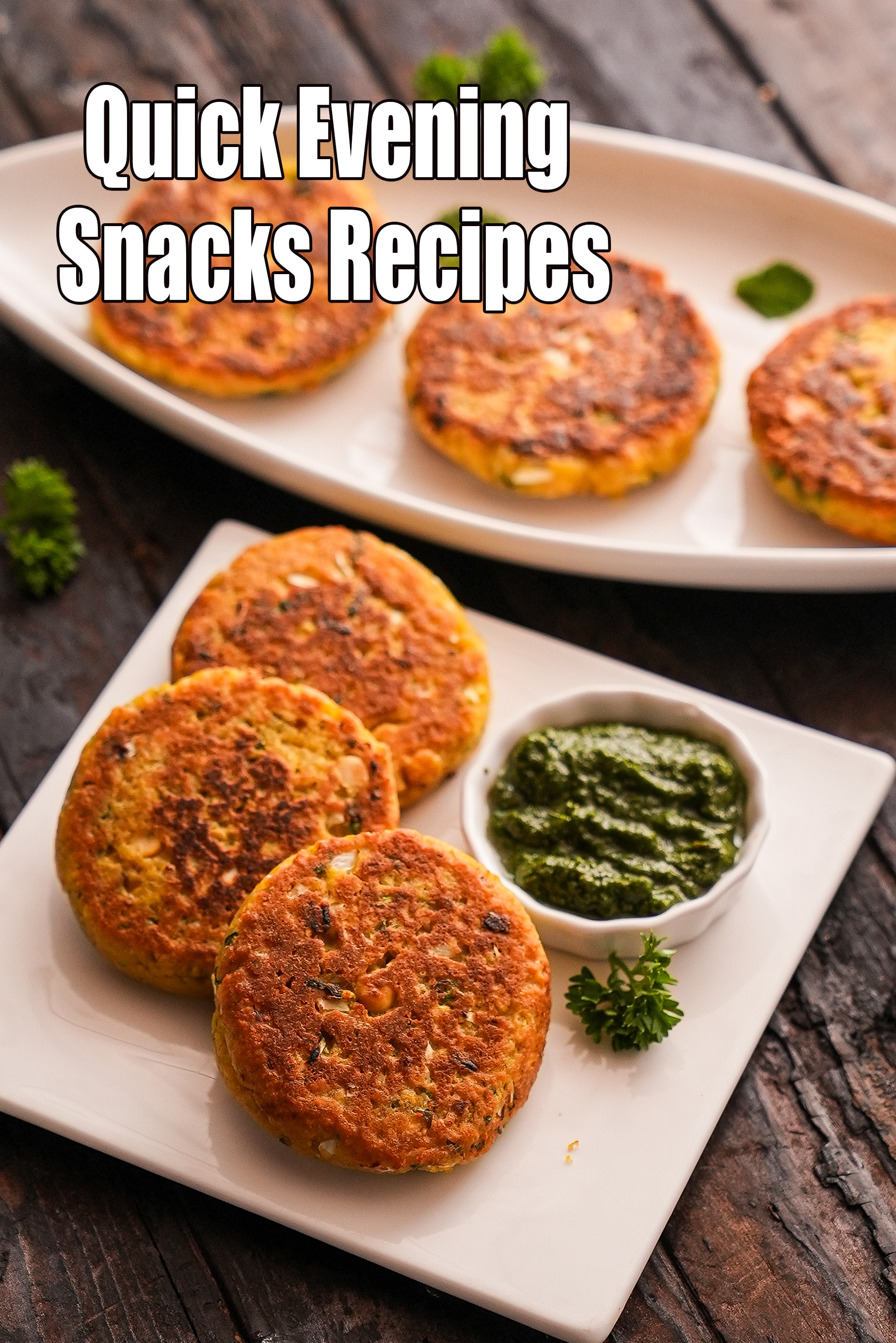 Quick Evening Snacks