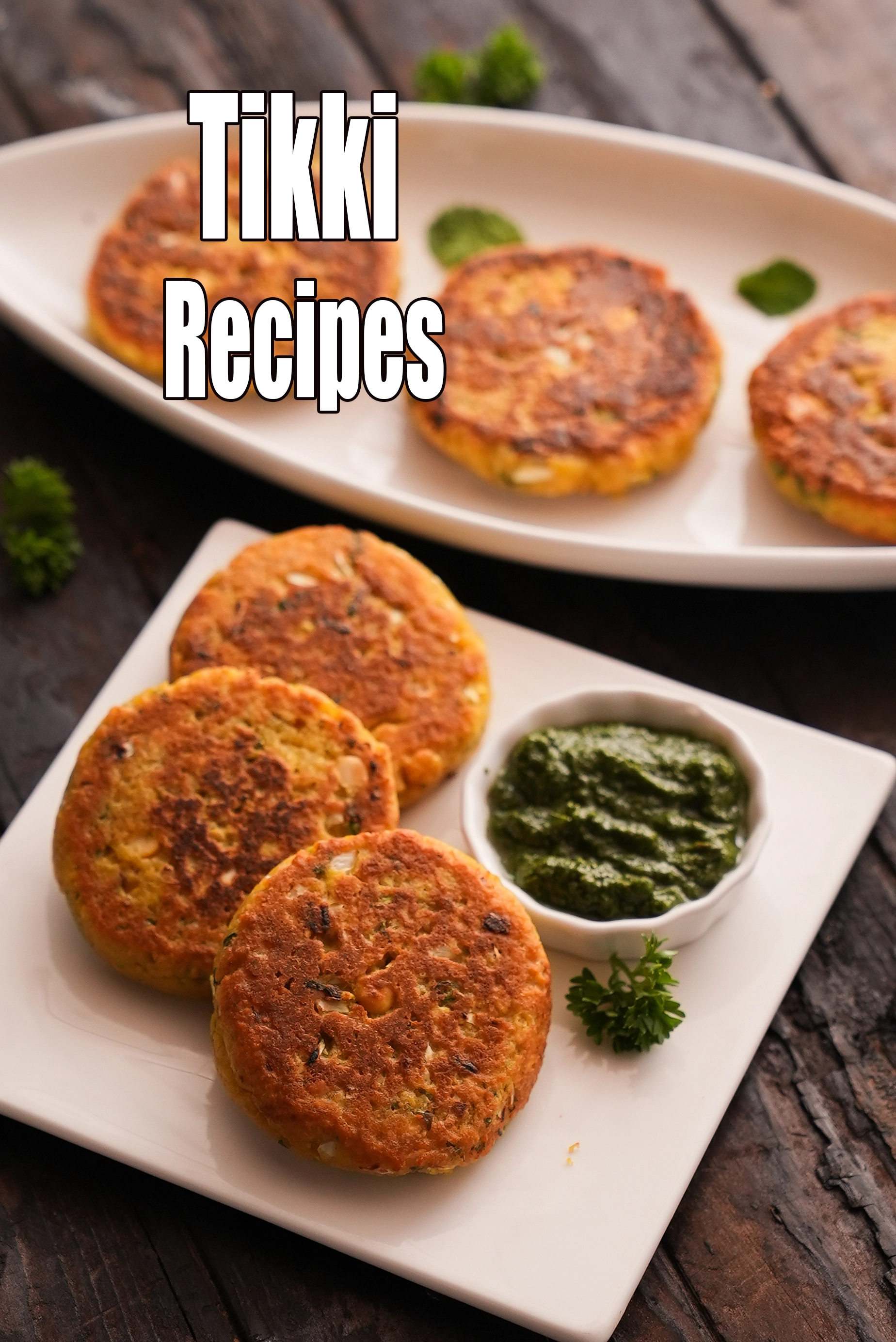 Tikki Recipes, Collection of Tikkis