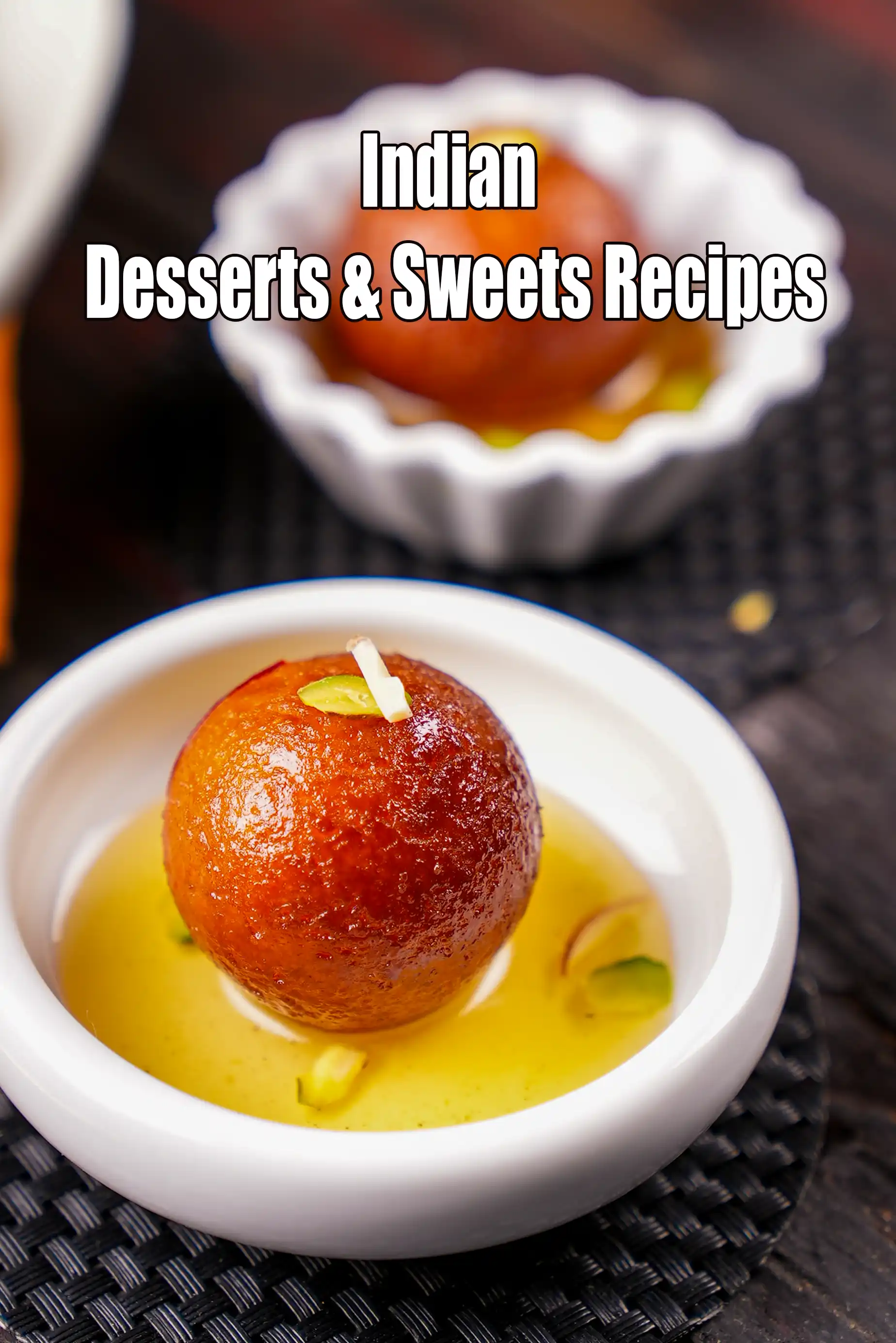 Indian Desserts , Sweets