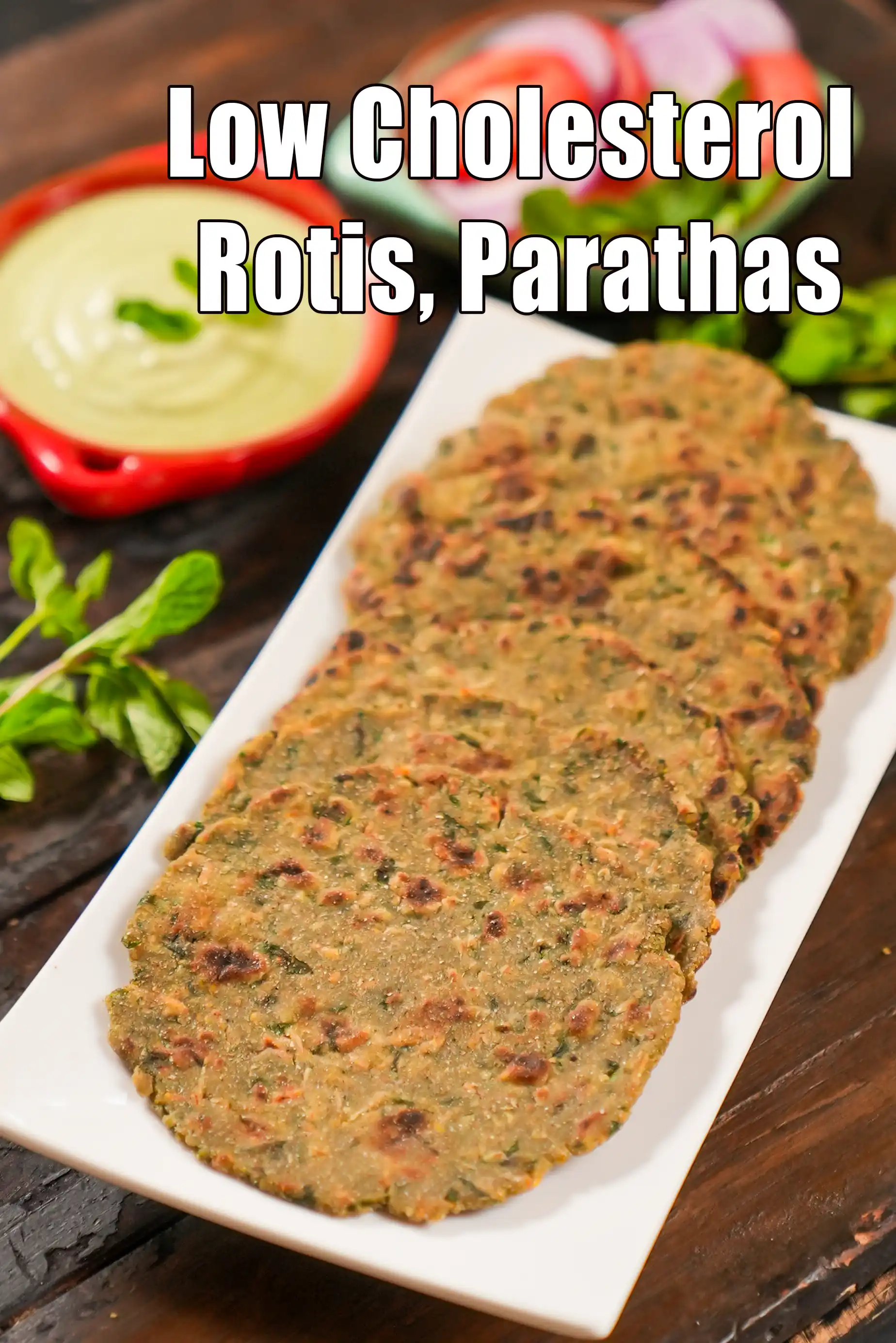 Low Cholesterol Rotis,  Parathas