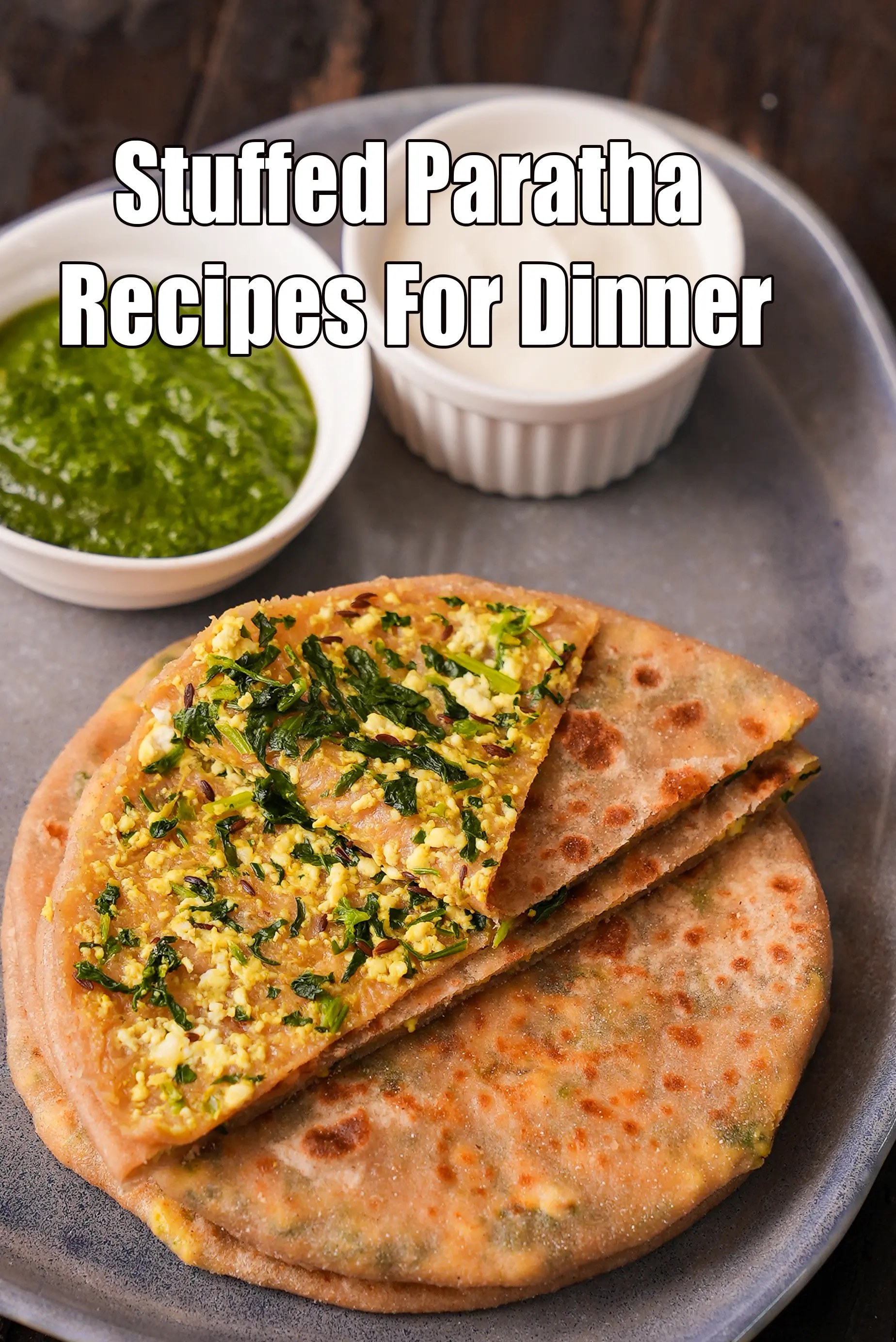 Stuffed Paratha Recipes for Dinner