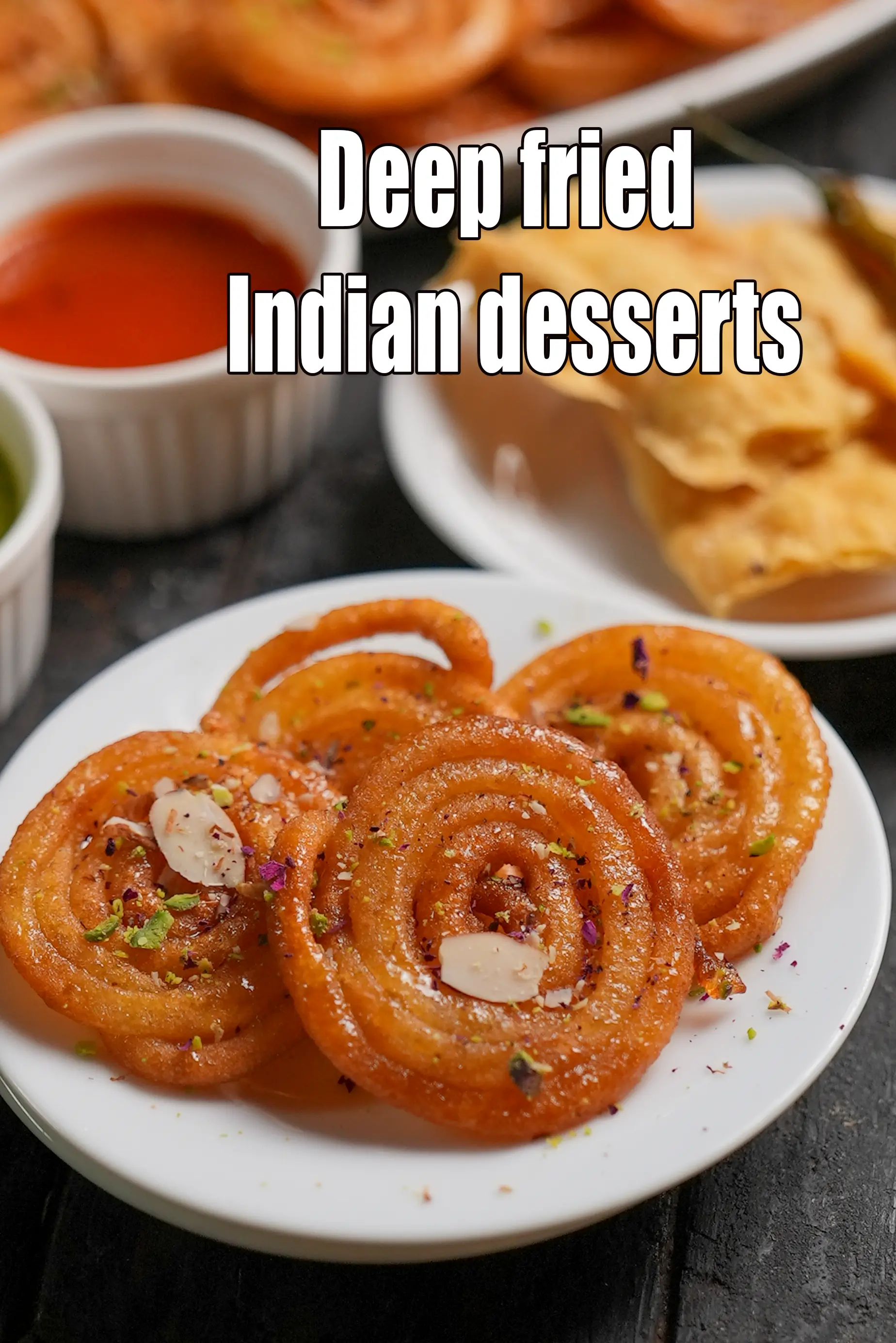 Deep Fried Indian Desserts