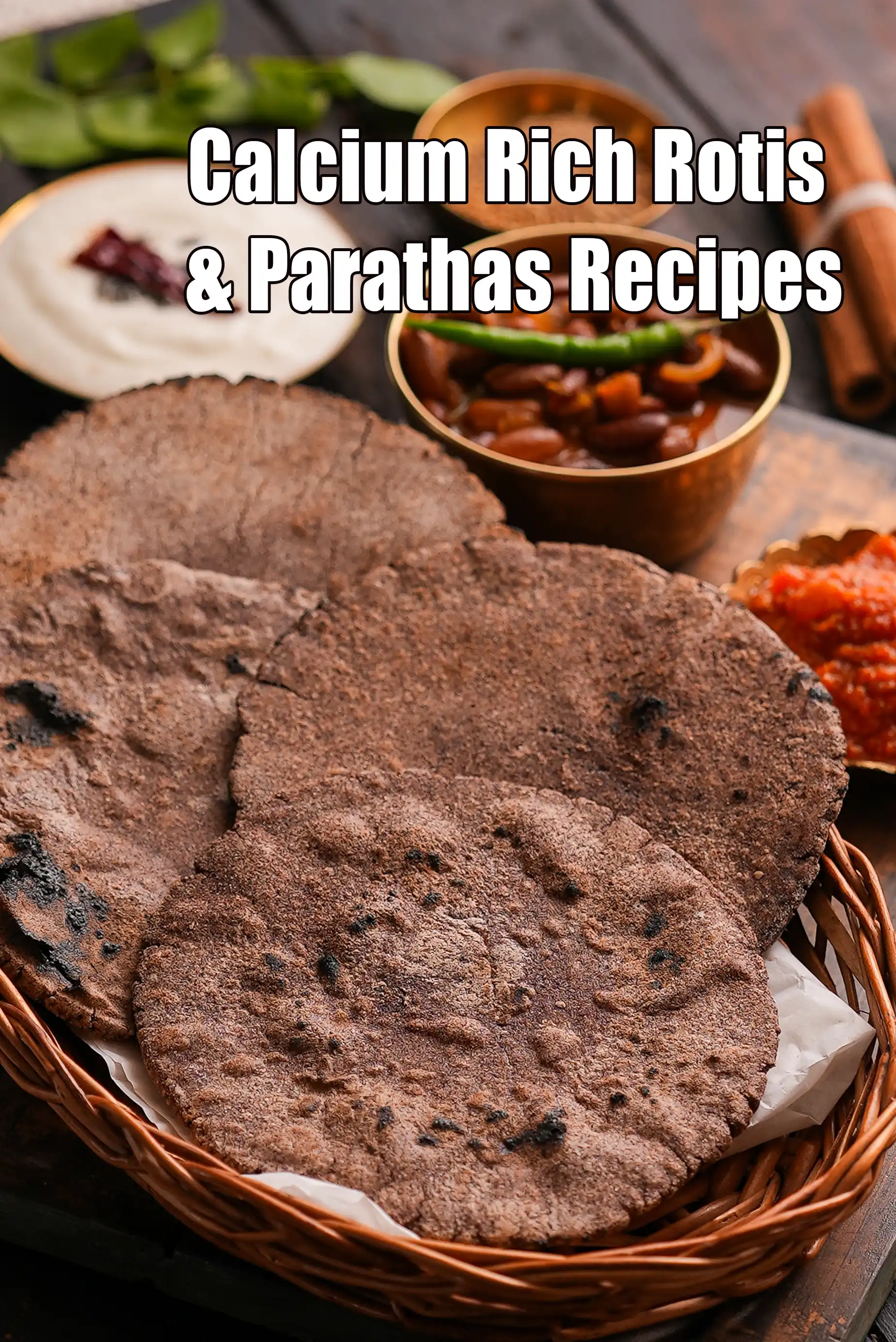 Calcium Rich Rotis & Parathas