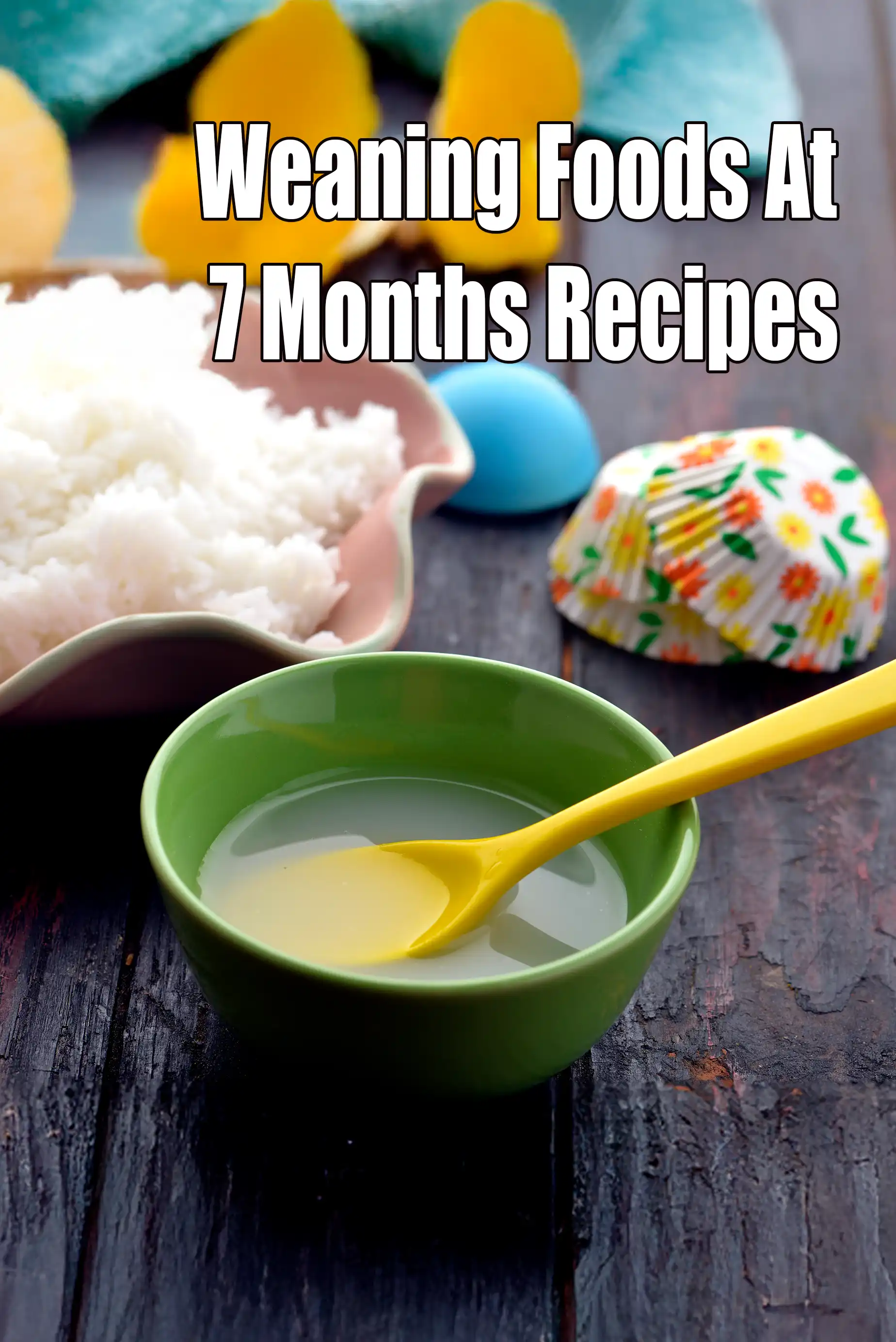 Weaning foods at 7 months