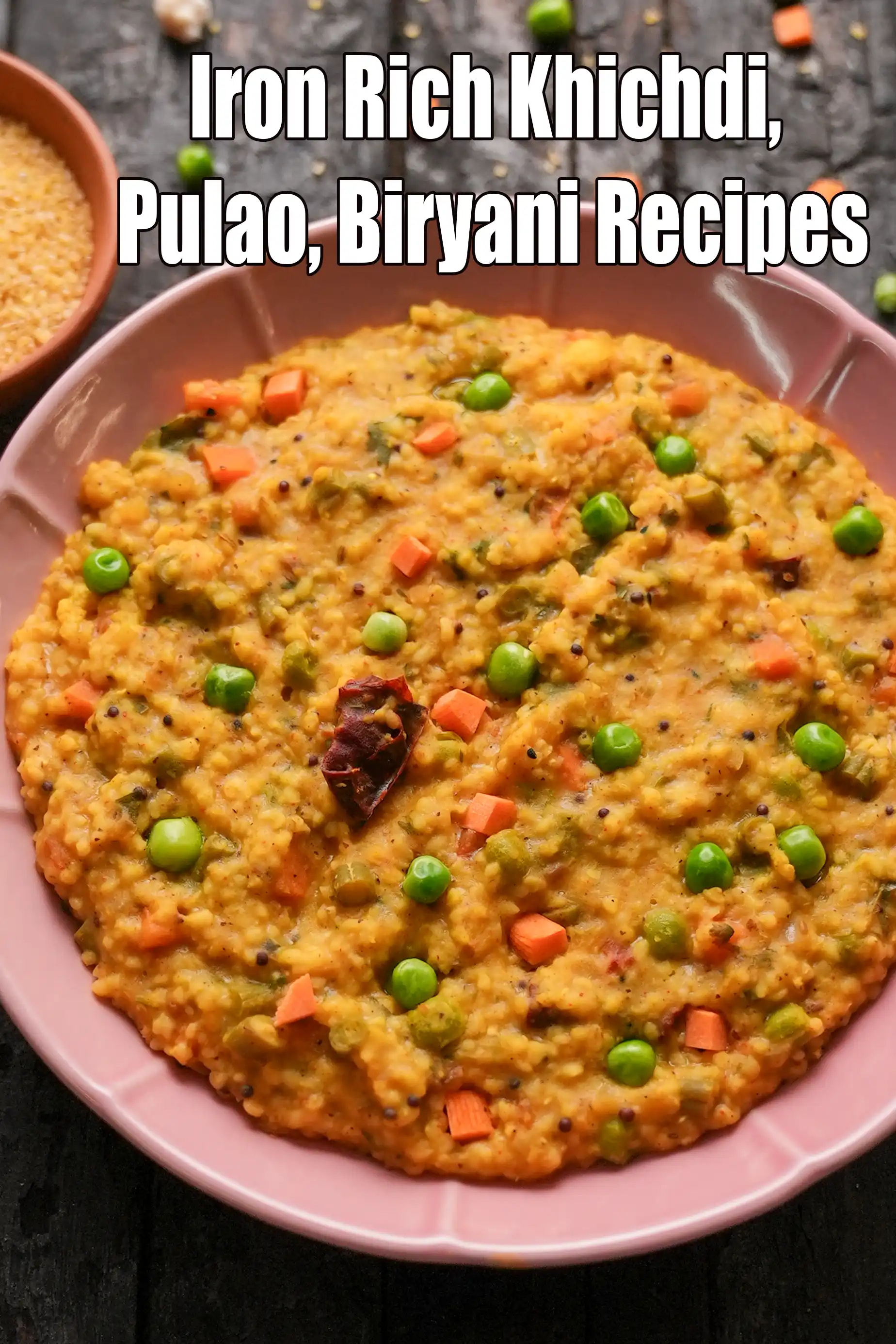 Iron Rich Khichdi, Pulao, Biryani