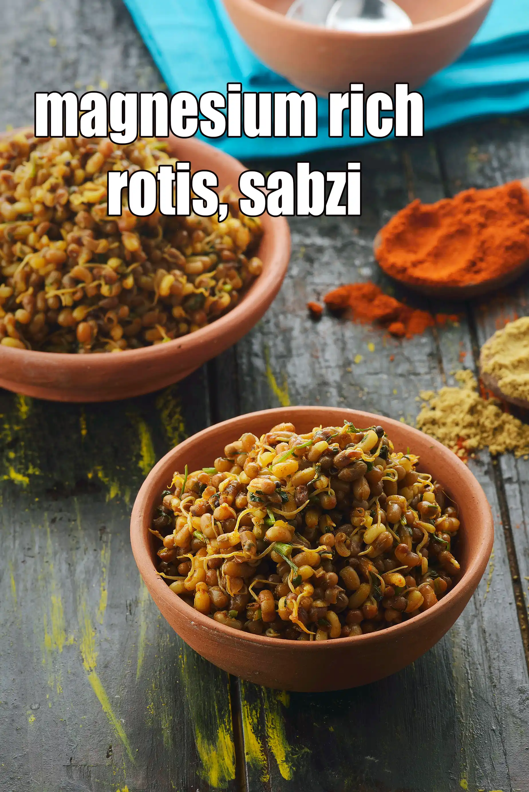 Magnesium Rich rotis, sabzi