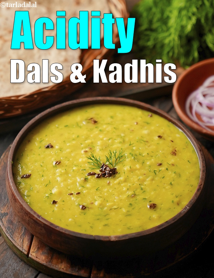 Acidity Dals & Kadhis