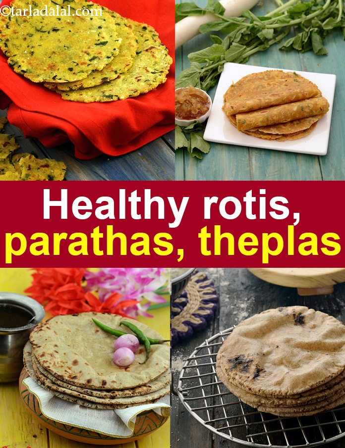 Healthy Rotis Healthy Parathas Theplas