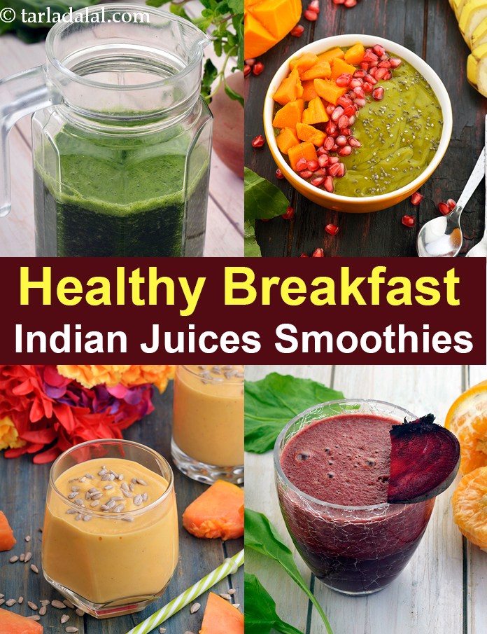 Healthy Indian Breakfast Juices, Smoothies