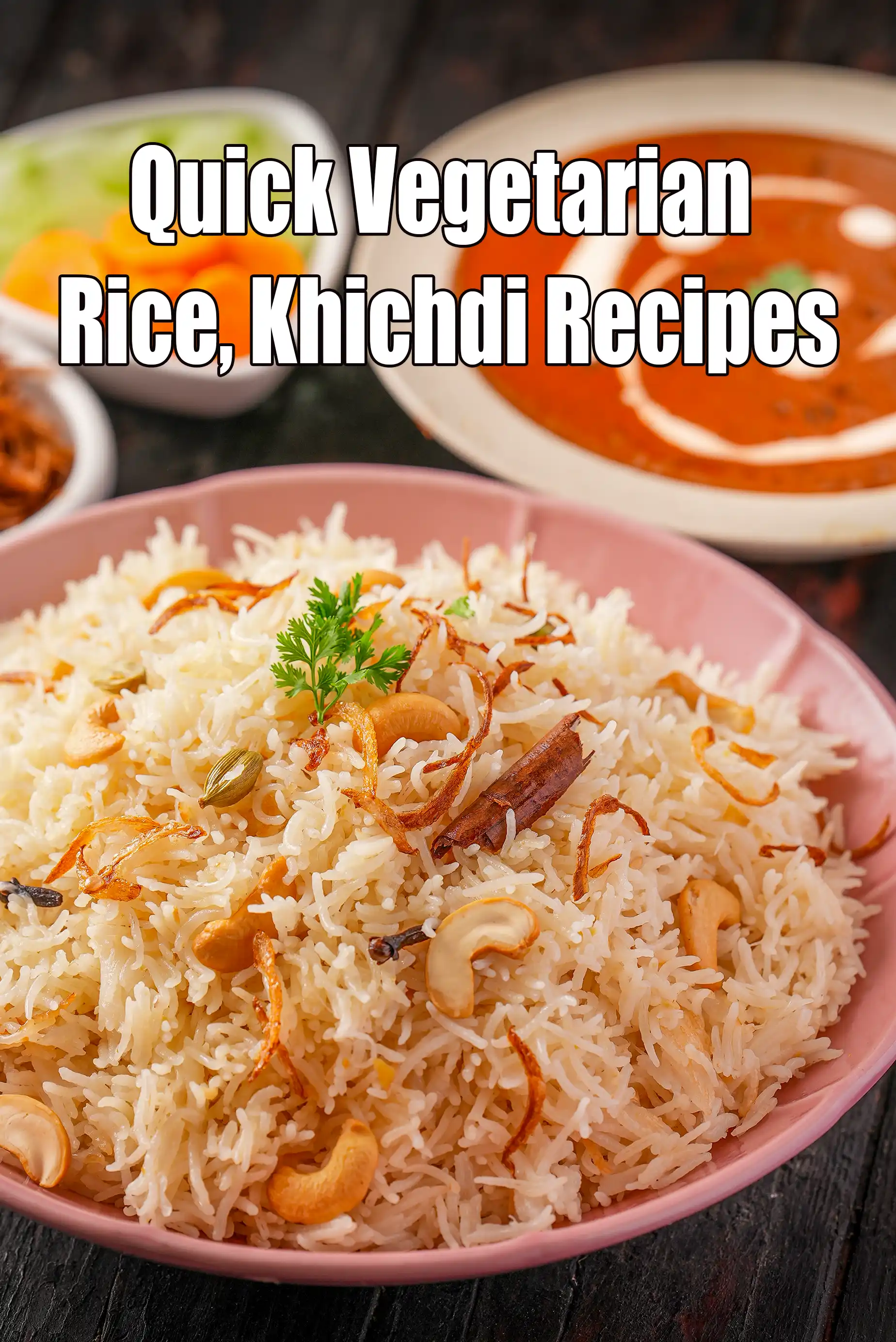 128 Quick Rice Recipes, Quick Veg Indian Rice, Khichdi Recipes