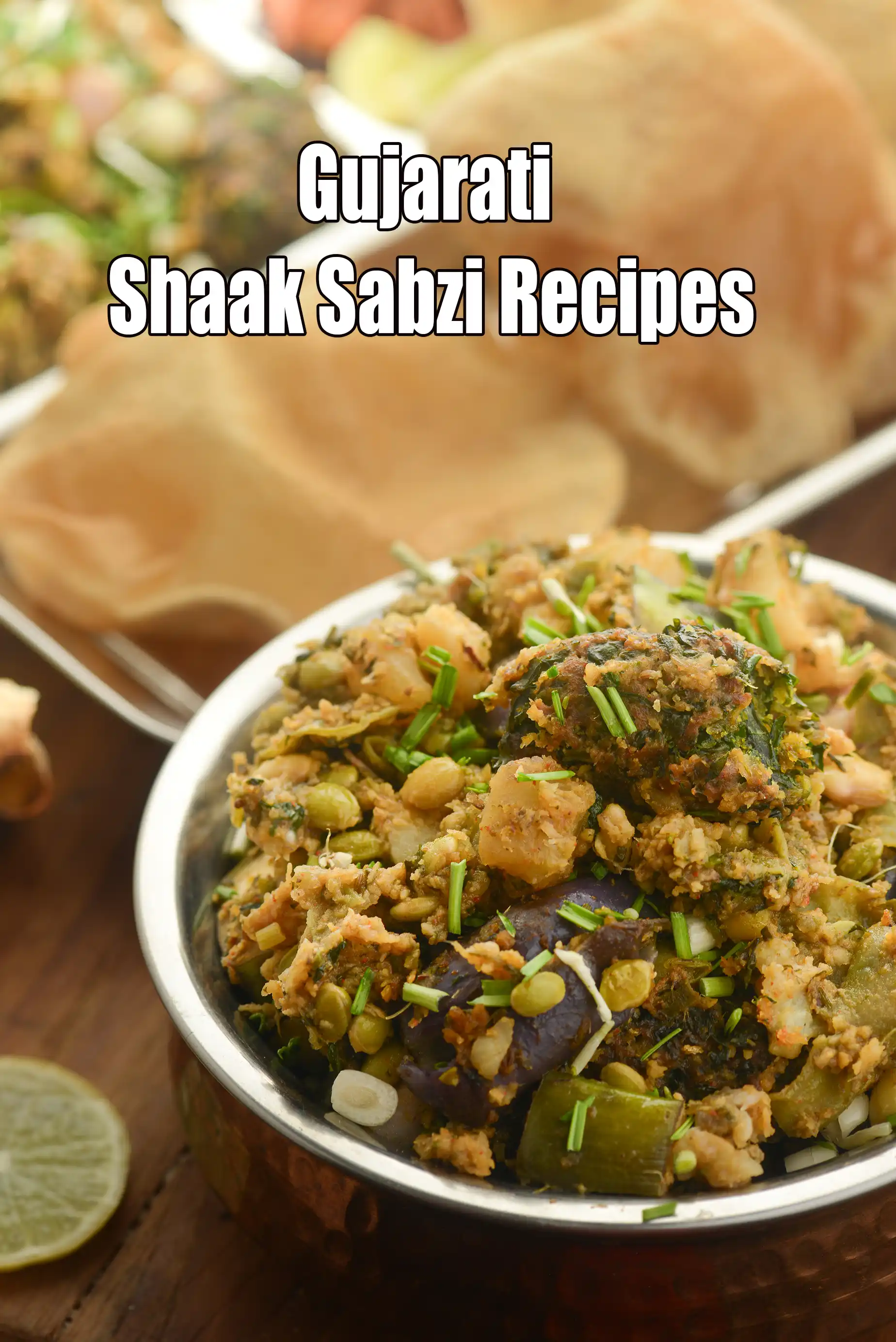 Gujarati Shaak Sabzi Recipes (64+). Traditional Gujarati Vegetable Dishes