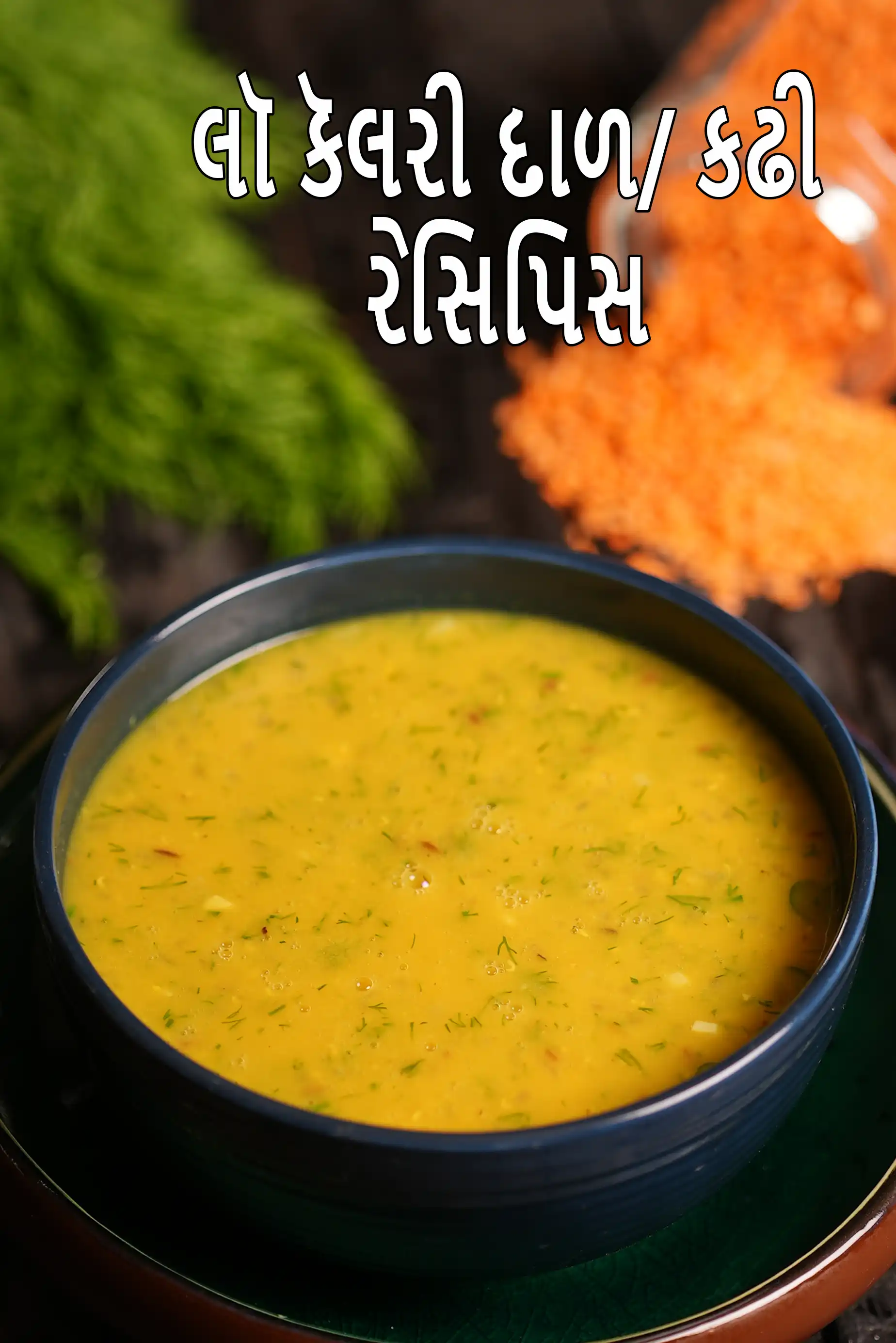 Low Calorie Dals, Low Calorie Kadhis