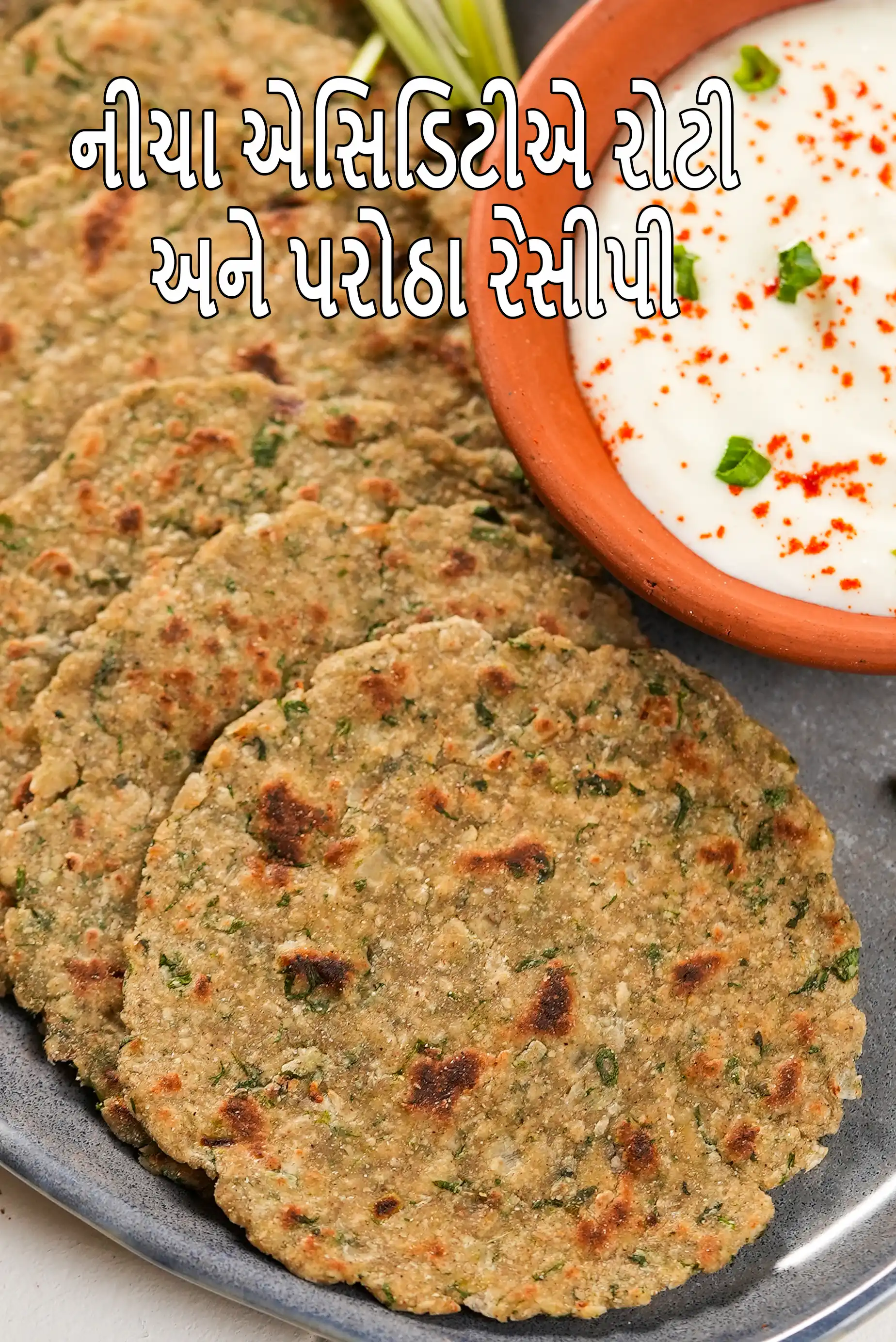 Low Acidity Rotis & Parathas