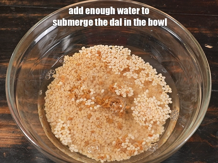 Step 3 – <p>દાળ બાઉલમાં ડૂબી જાય તેટલું પાણી ઉમેરો.</p>