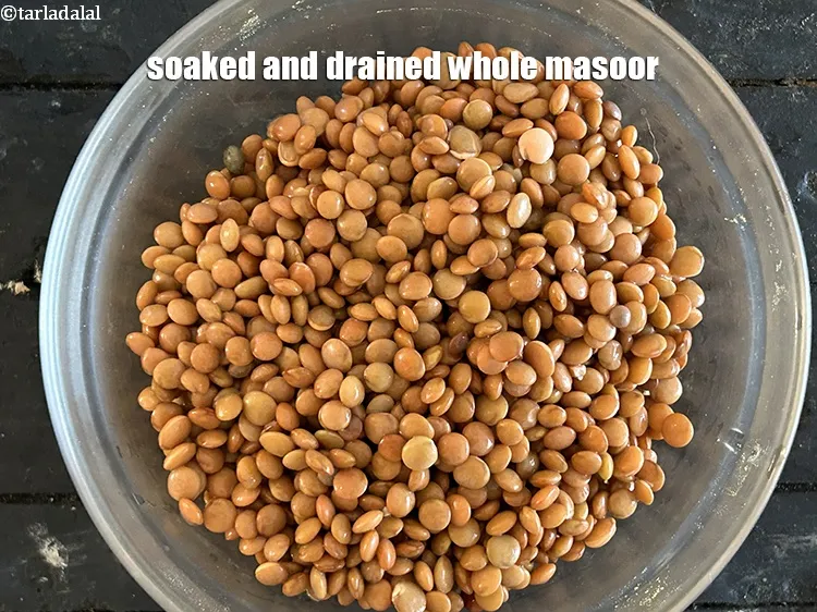 Step 7 – <p>પલાળેલું અને નીતરેલું મસૂર (આખી લાલ દાળ).</p>