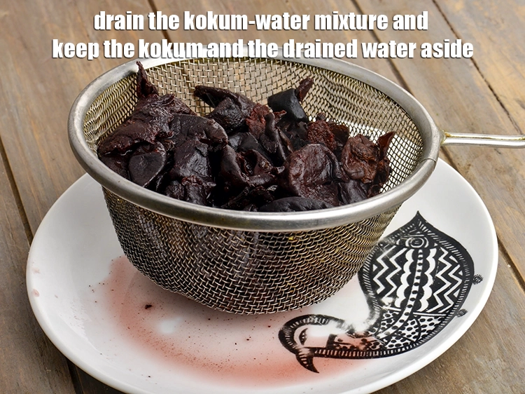 Step 2 – <p>તે પછી કોકમનું પાણી ગાળીને, પાણી તથા કોકમ બાજુ પર રાખો.</p>