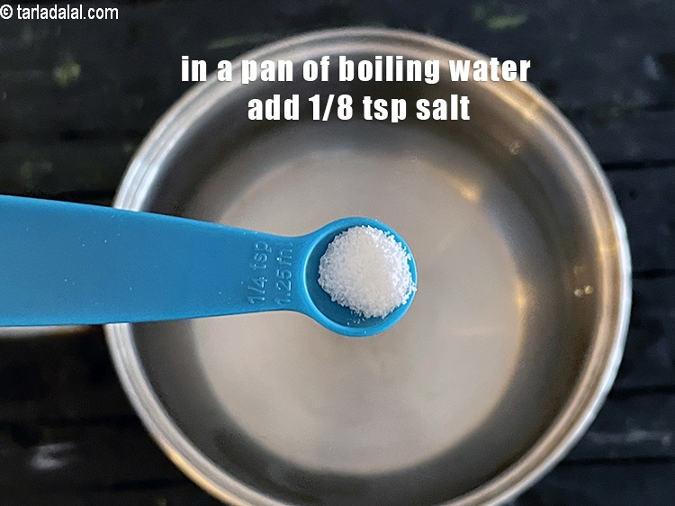 Step 30 – <p>એક ઊંડા નોન-સ્ટીક પેનમાં 1 કપ પાણી ઉકાળો. મીઠું ઉમેરો</p>