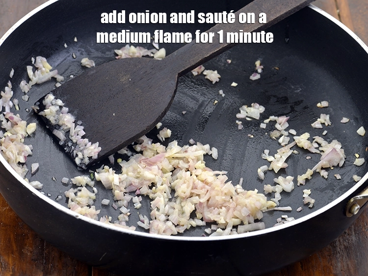 Step 3 – <p>૧/૪ કપ <a href="https://www.tarladalal.com/glossary-garlic-lehsun-lahsun-gujarati-348i">બારીક સમારેલી ડુંગળી</a> ઉમેરો અને મધ્યમ તાપ પર ૧ મિનિટ સુધી સાંતળો.</p>