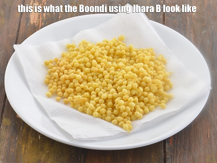 स्टेप 17 – <p style="margin-left:0px;"><strong>झारा B</strong> से बनी <strong>बूंदी (काला बूंदी, नमकीन बूंदी) …