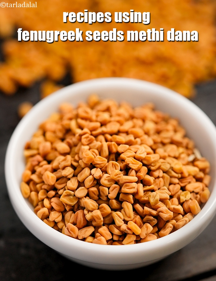 Recipes using  fenugreek seeds
