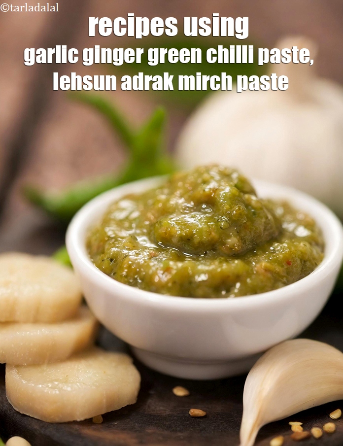 Recipes using  garlic-ginger-green chilli paste