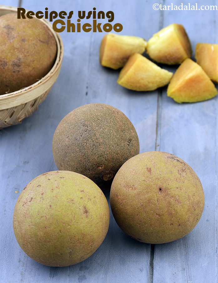 Recipes using  chickoo