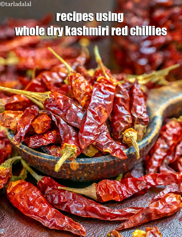 Recipes using  whole dry kashmiri red chillies