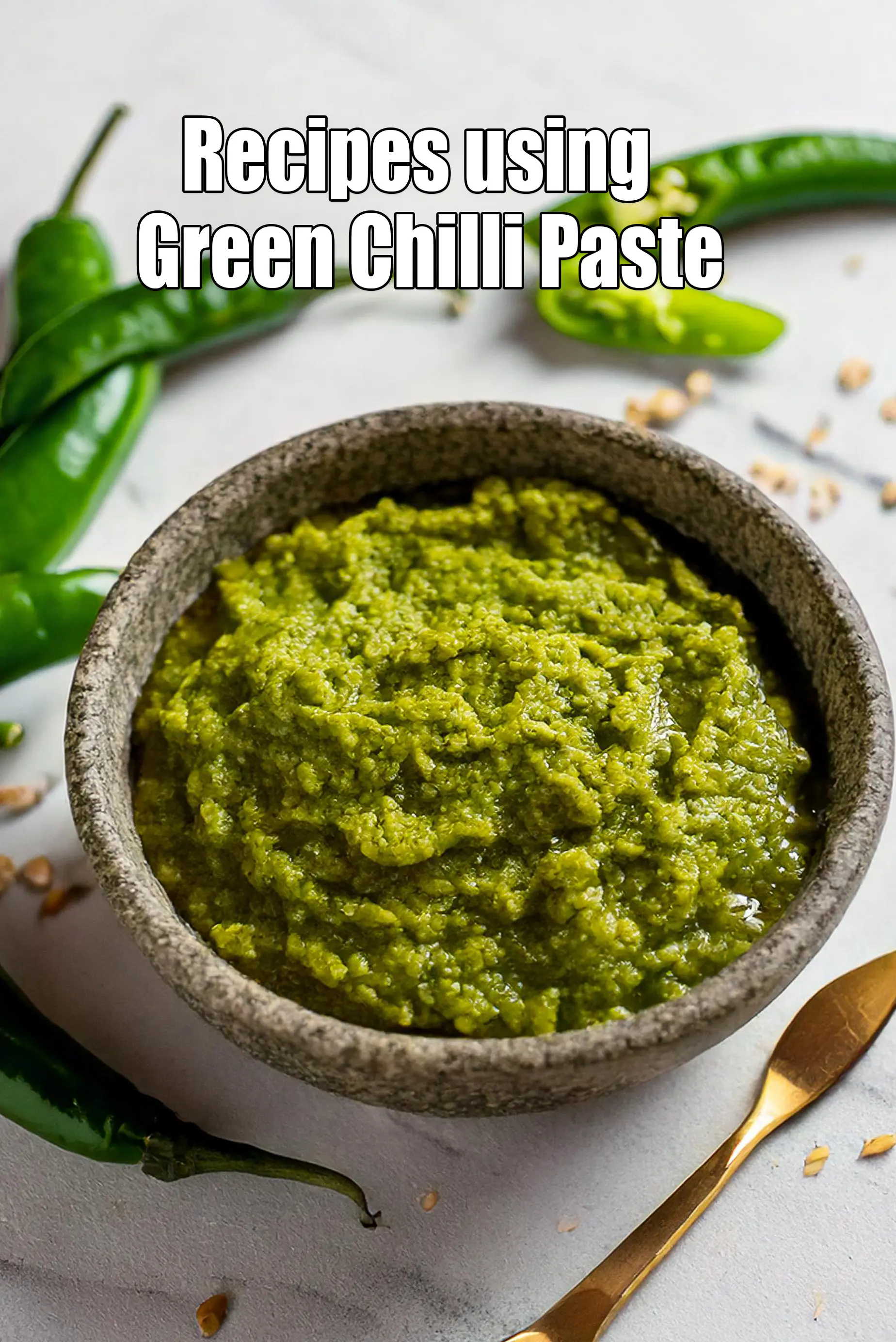 Recipes using  Green Chilli Paste