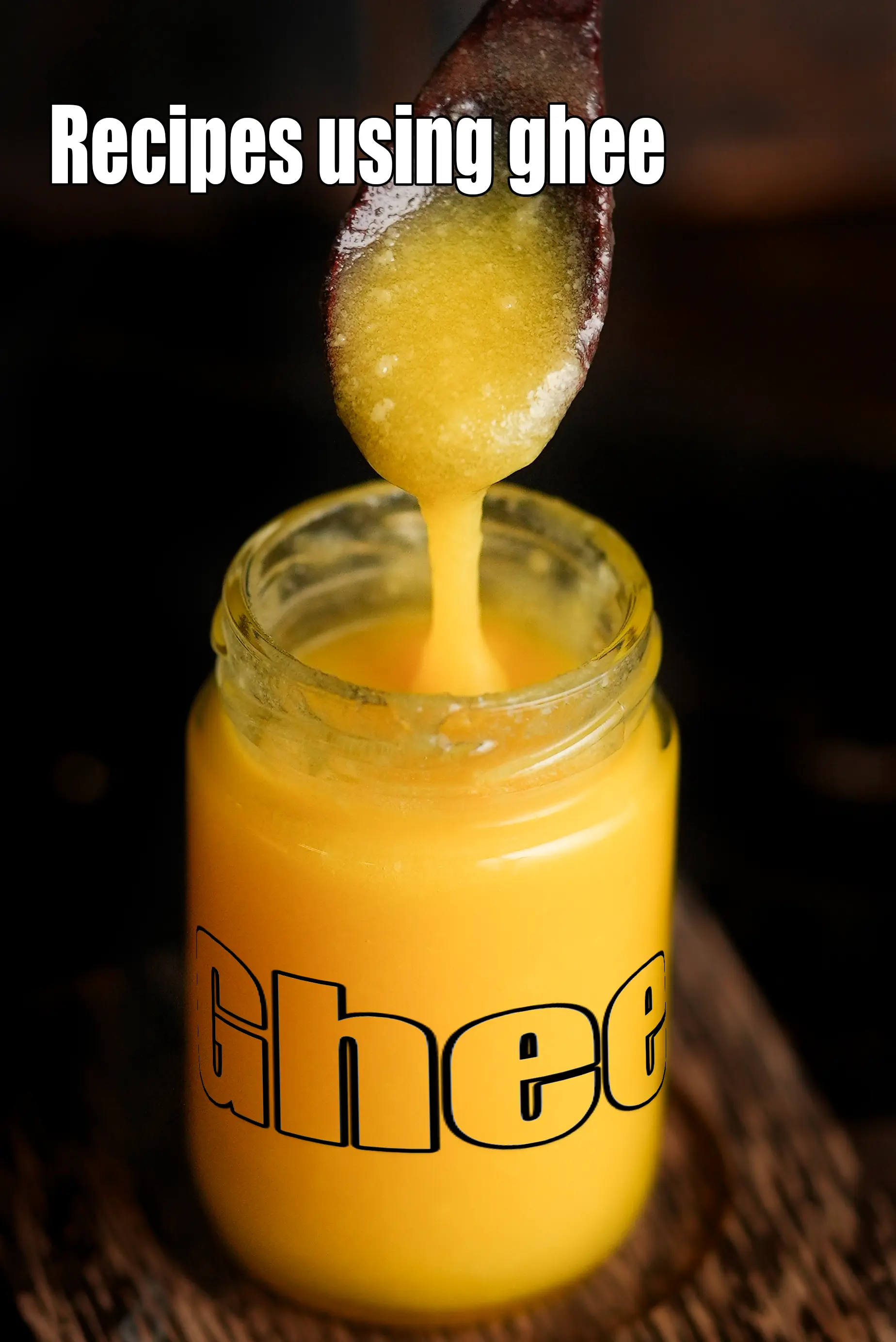 Recipes using  ghee