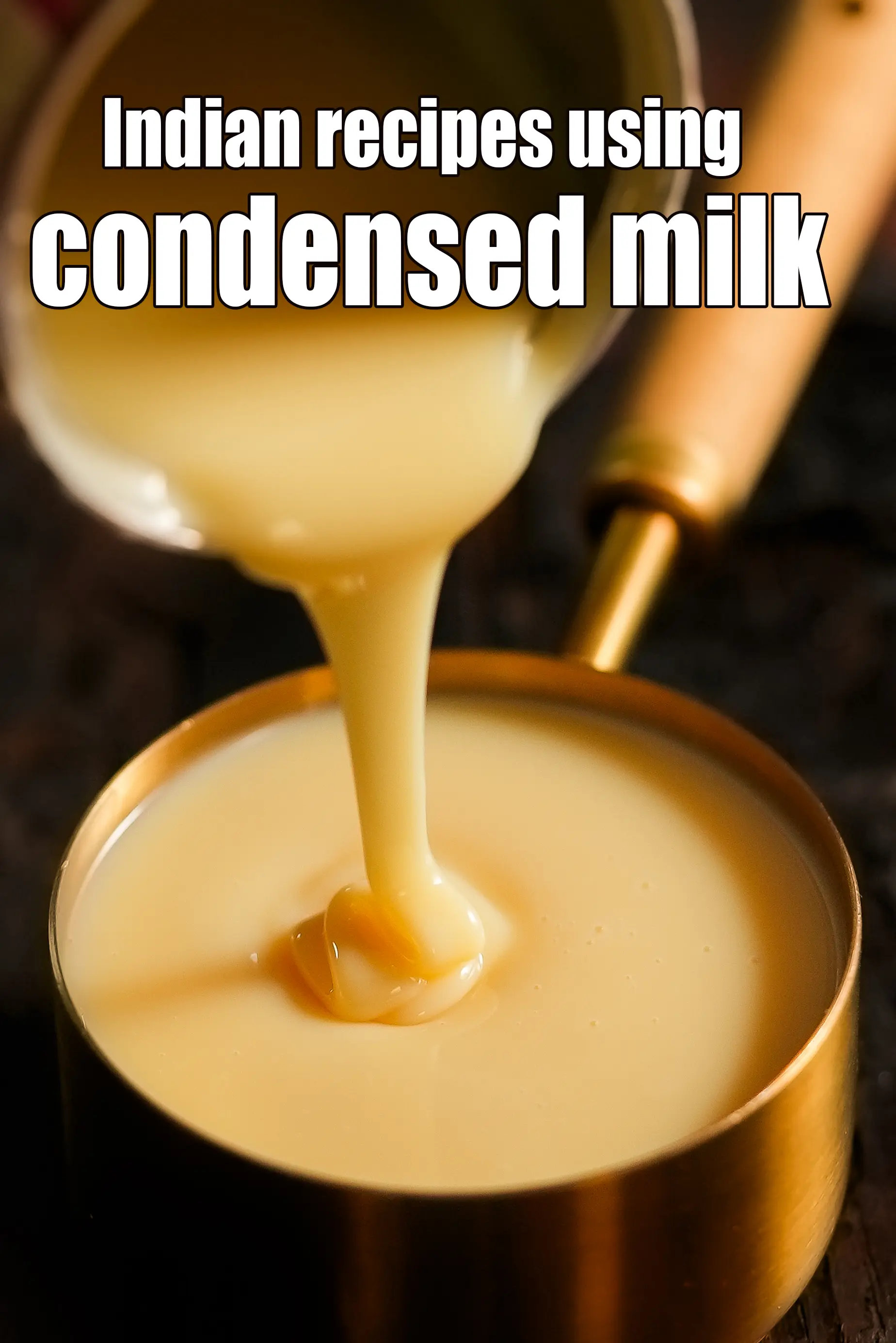 Recipes using  condensed milk
