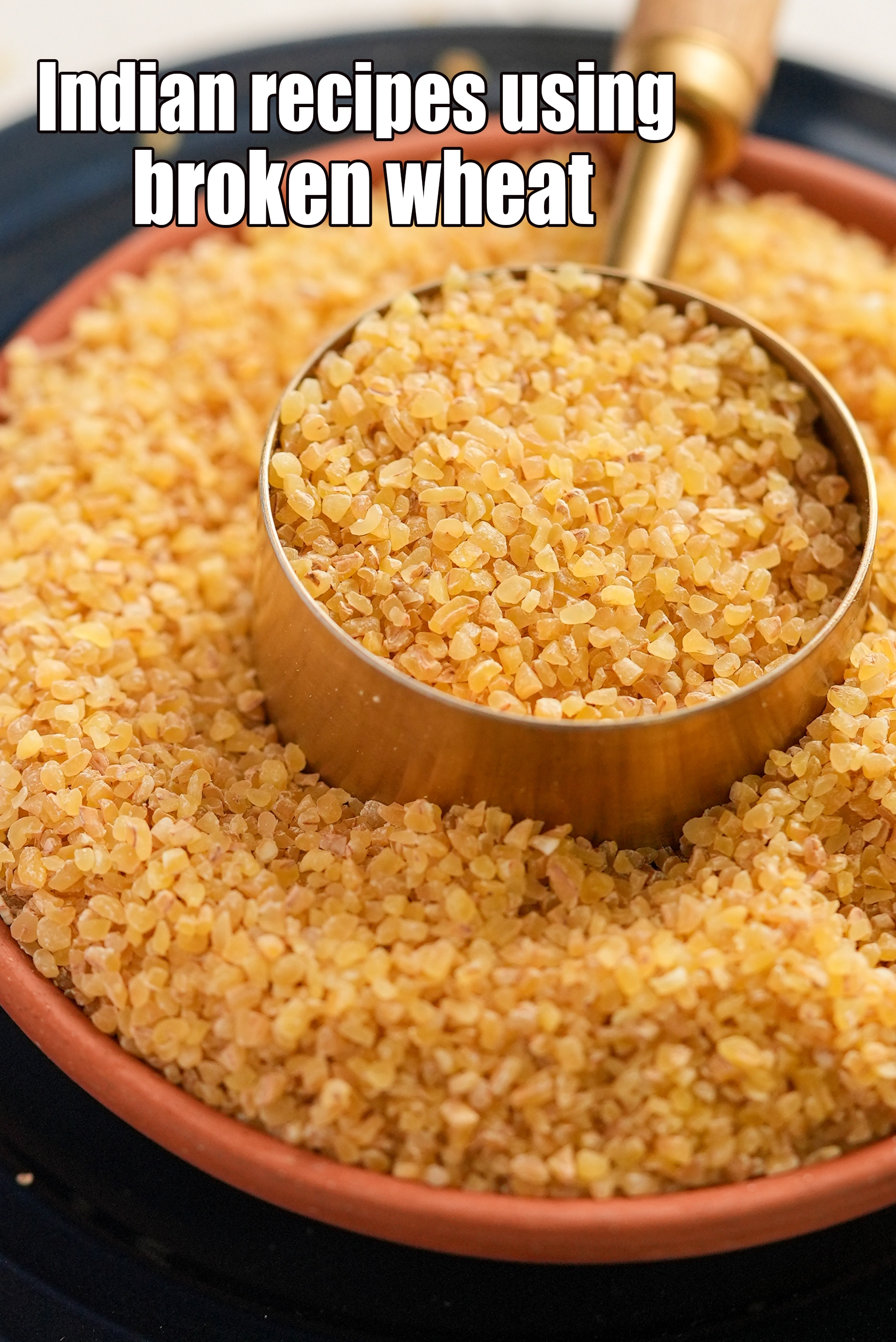 Recipes using  broken wheat