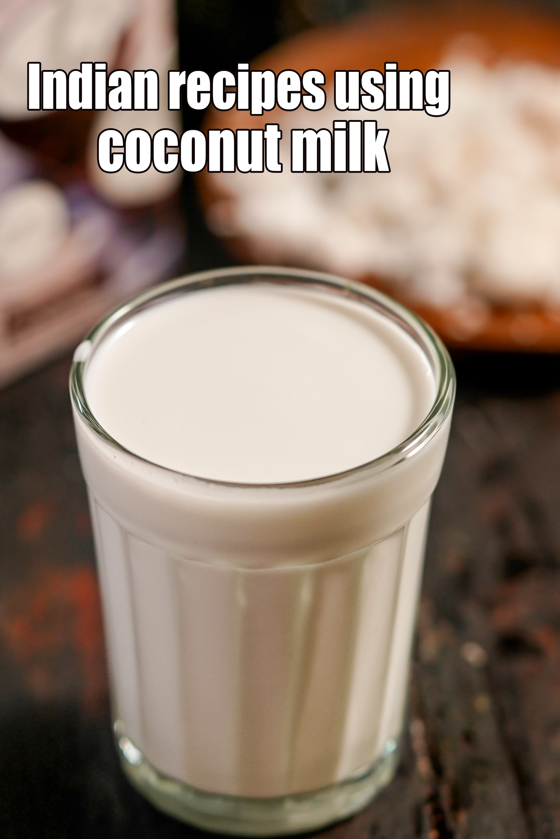 Recipes using  coconut milk