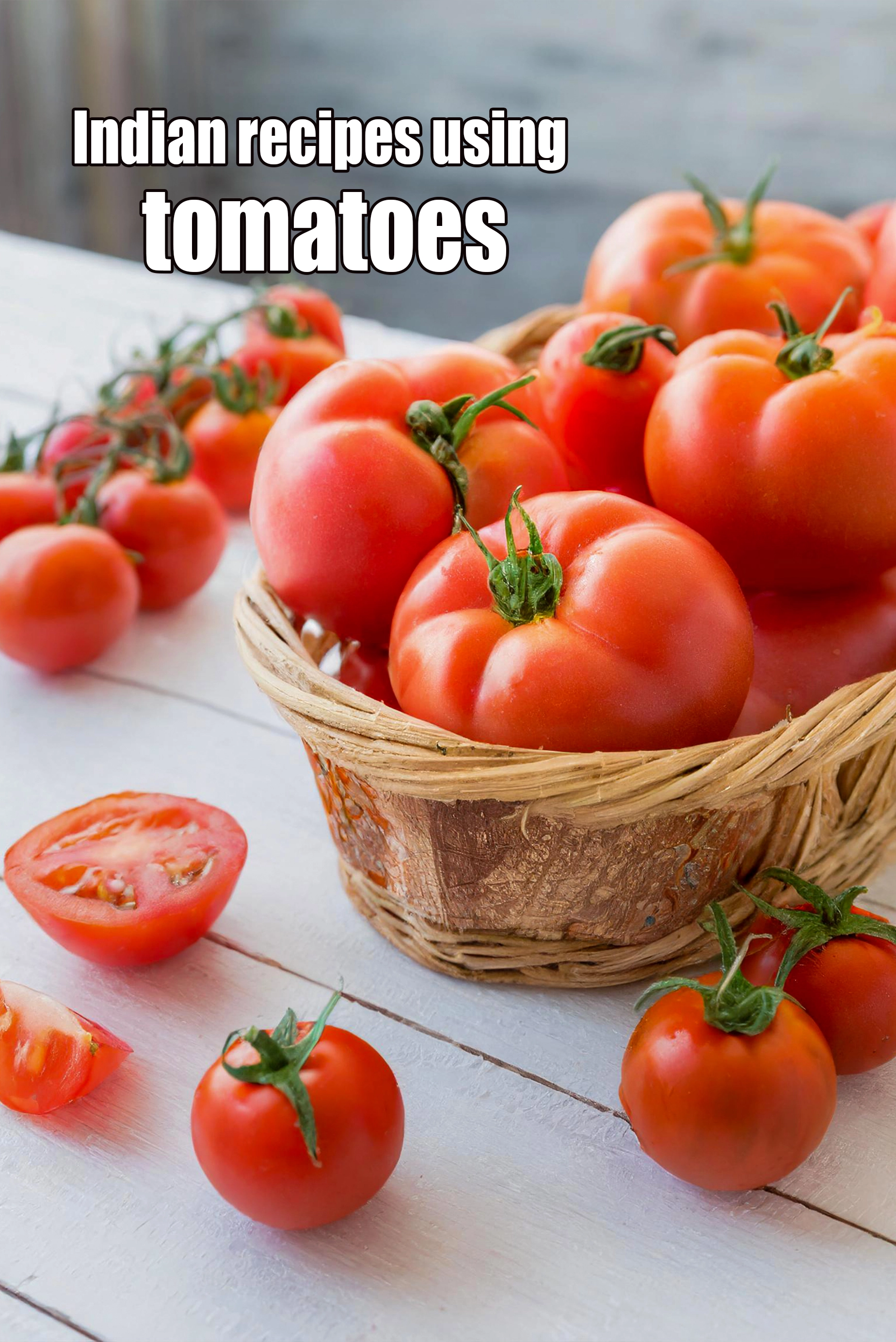 Recipes using  tomatoes