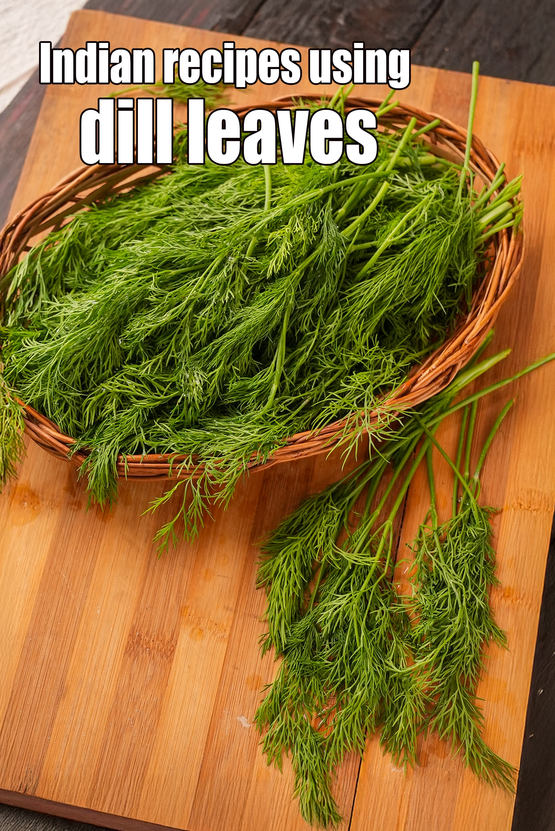 Recipes using  dill leaves