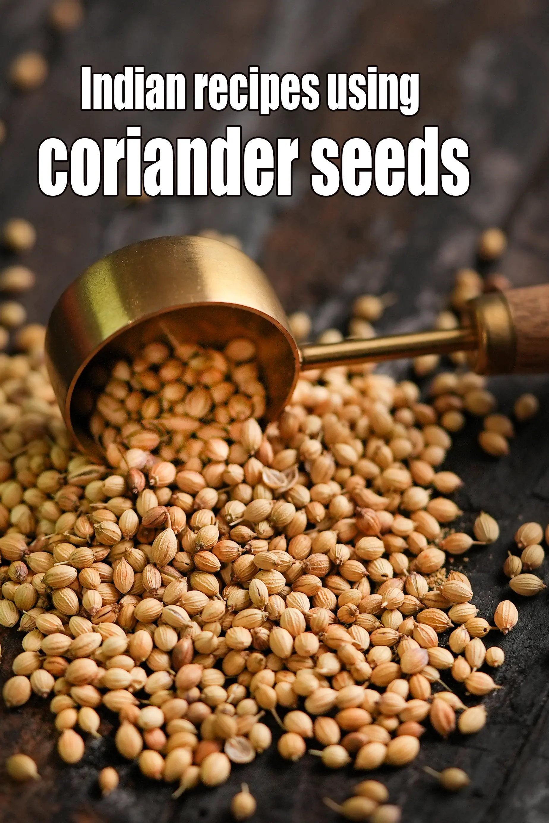 Recipes using  coriander seeds