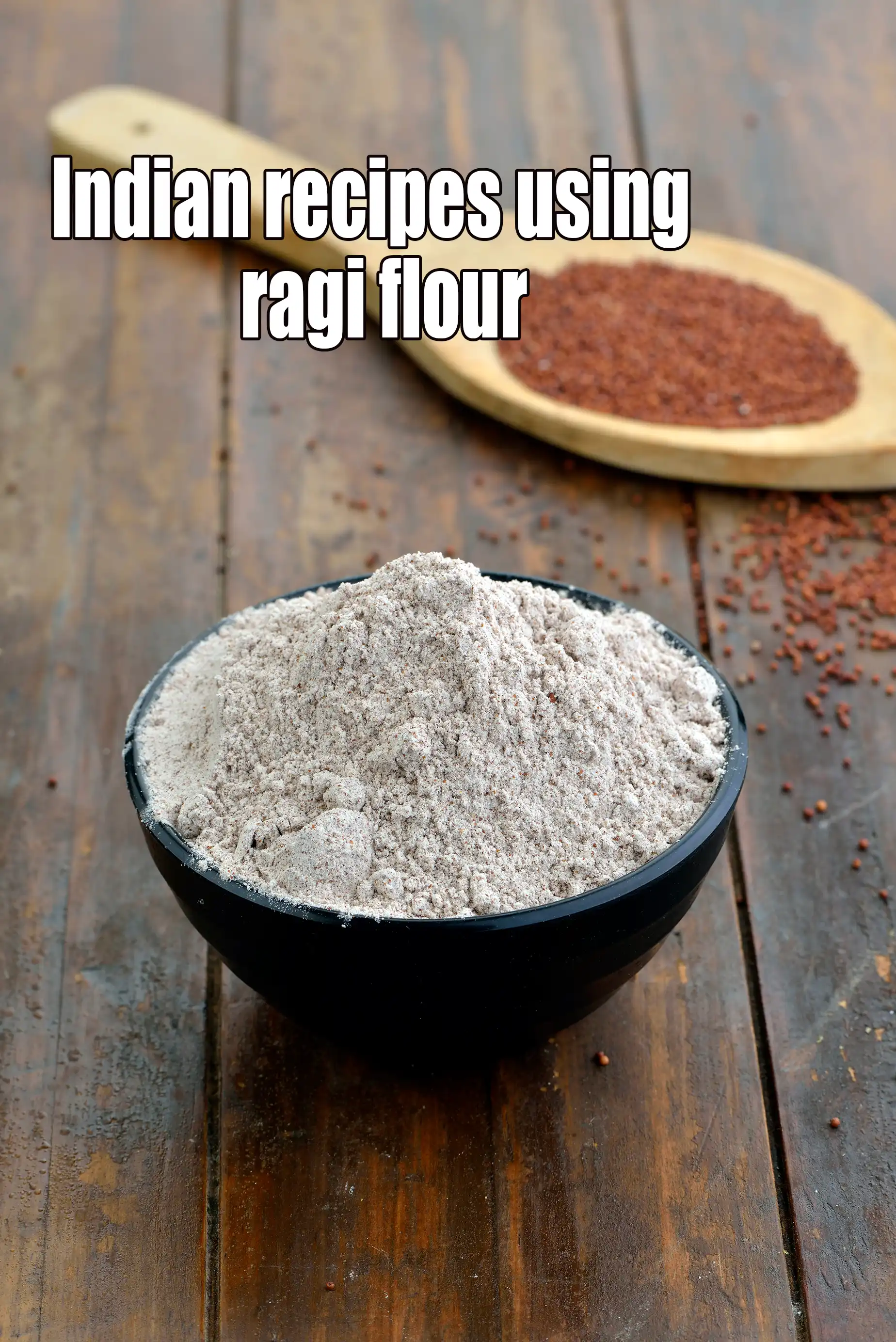 Recipes using  ragi flour