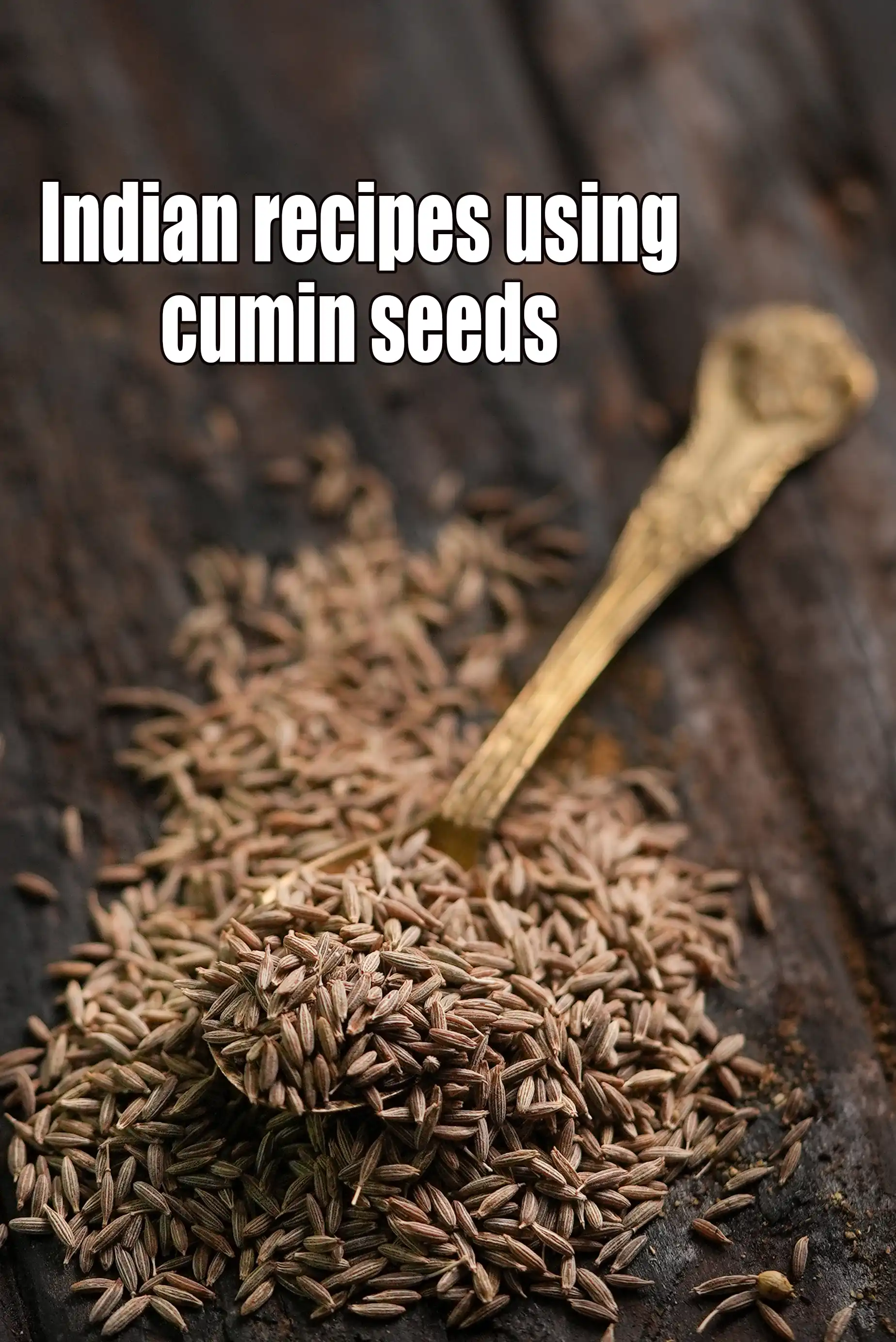 Recipes using  cumin seeds