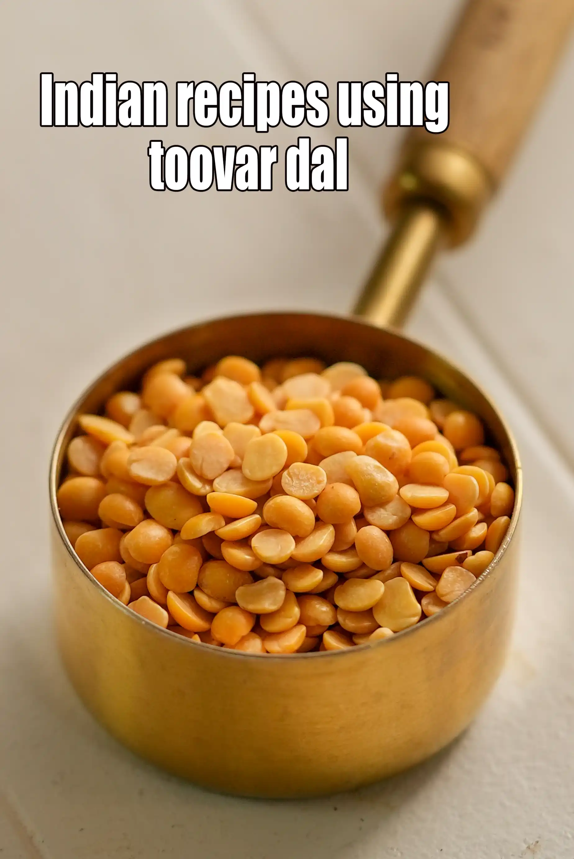 Recipes using  toovar dal