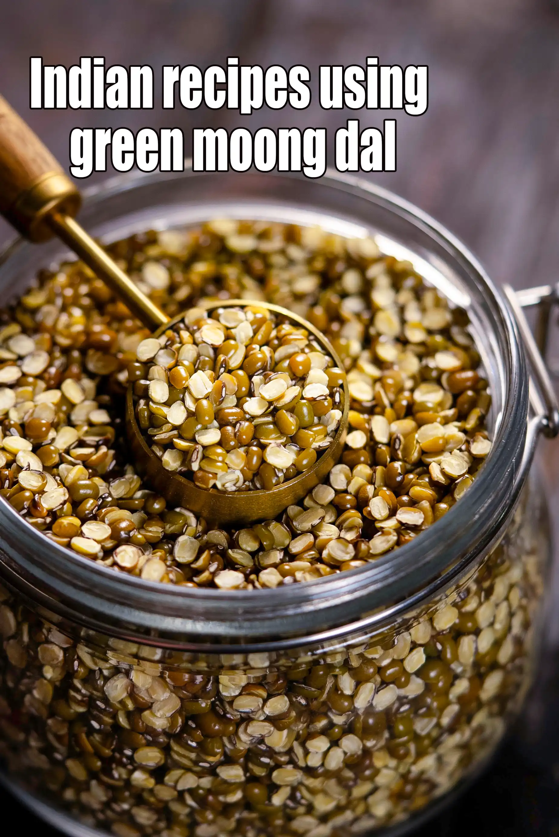 Recipes using  green moong dal