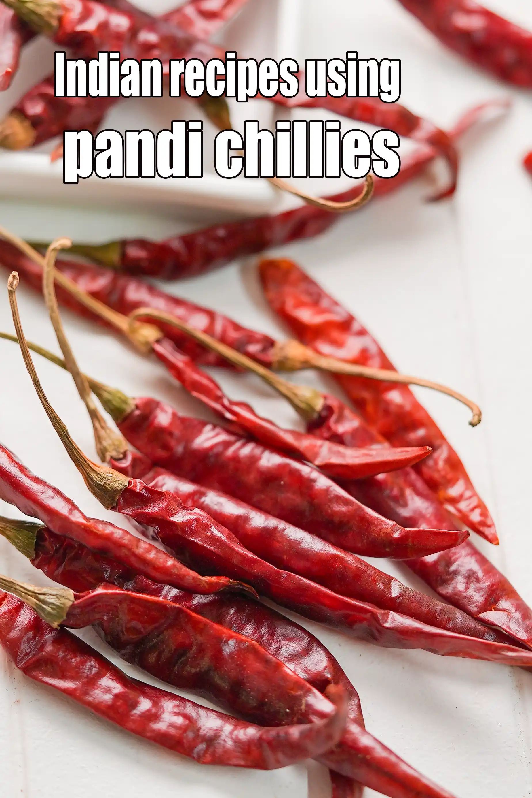 Recipes using  pandi chillies