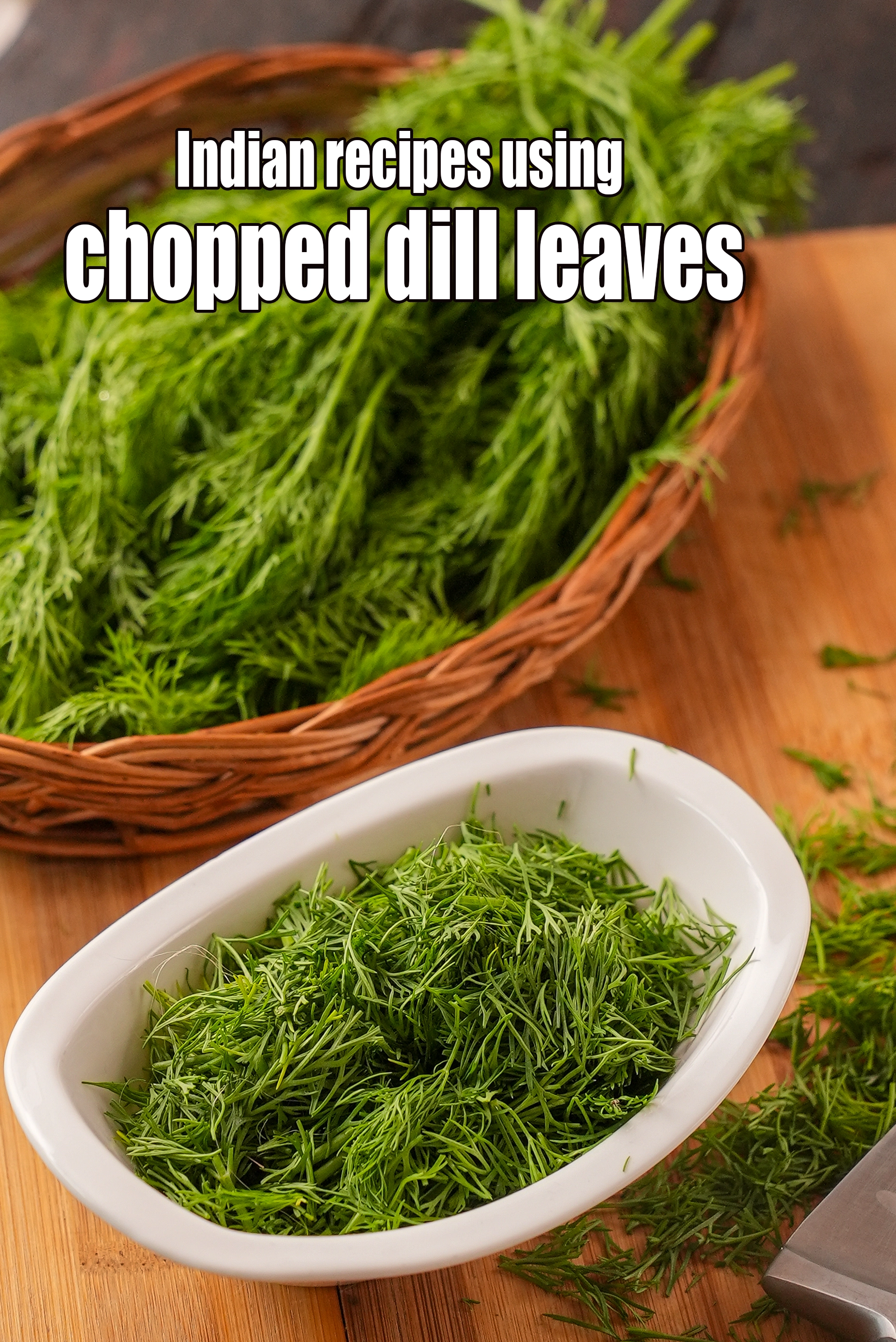 chopped dill leaves