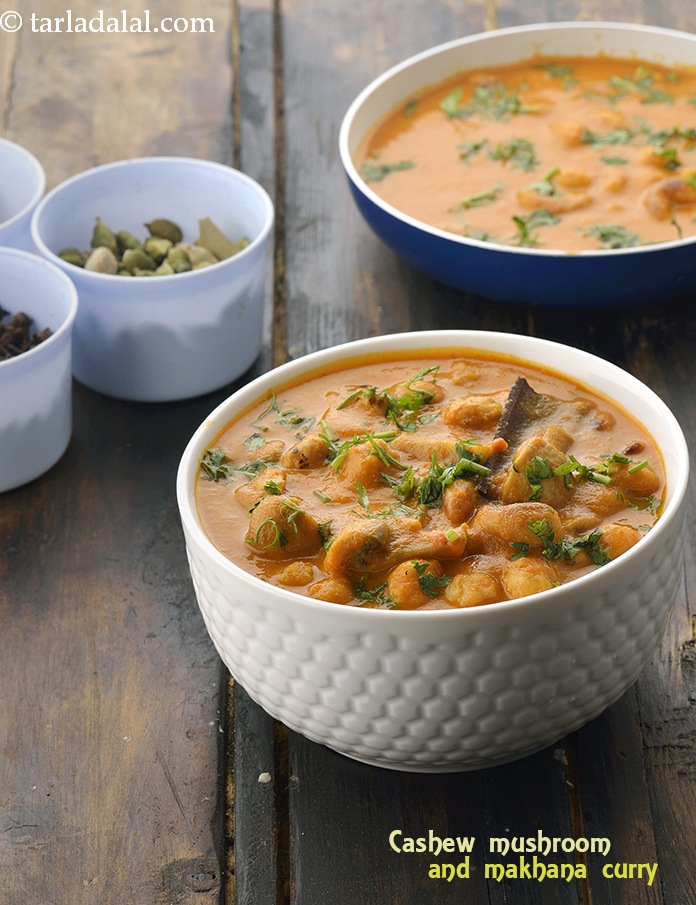 Cashew, Mushroom and Makhana Curry