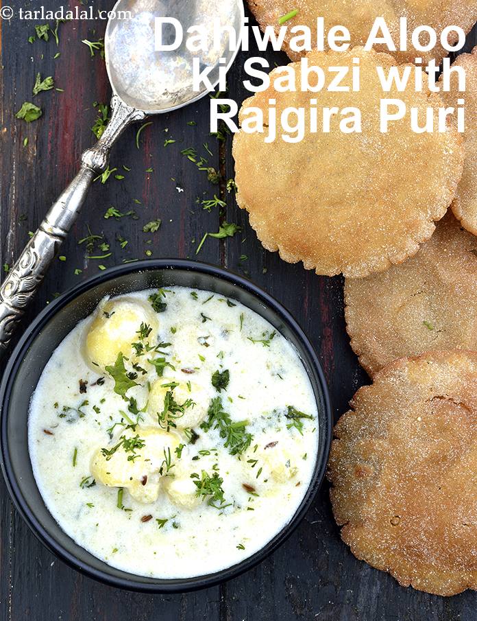 Dahiwale Aloo ki Sabzi with Rajgira Puri Recipe