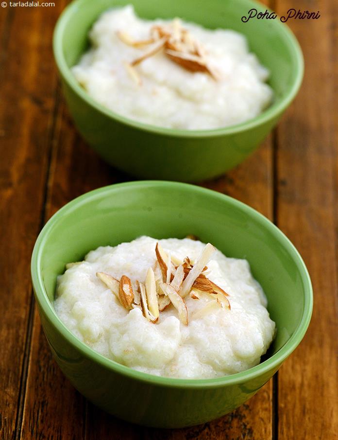 Poha Phirni, poha is a rich source of iron as the rice is beaten in an iron mortar-pestle. Besides adding a colourful touch to this unusual phirni, fruits like apples and bananas also provide vitamins, minerals and fibre. 
