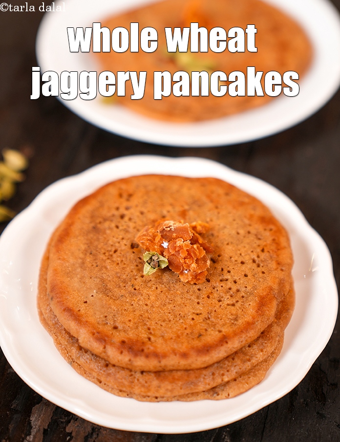 Whole Wheat Jaggery Pancakes