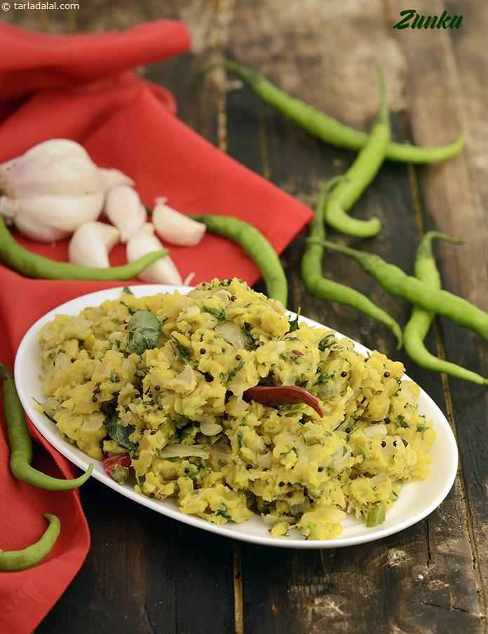 raditional Maharashtrian and spicy, the Zunka is considered by many as a dry version of the famous pitla. It is like a curry of ginger, green chillies, garlic, onions and coriander perked up with a very flavourful tempering. 