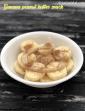 Banana Peanut Butter Healthy Indian Snack in Gujarati