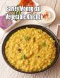 Barley Moong Dal Vegetable Khichdi, Jau Dal Khichdi in Hindi